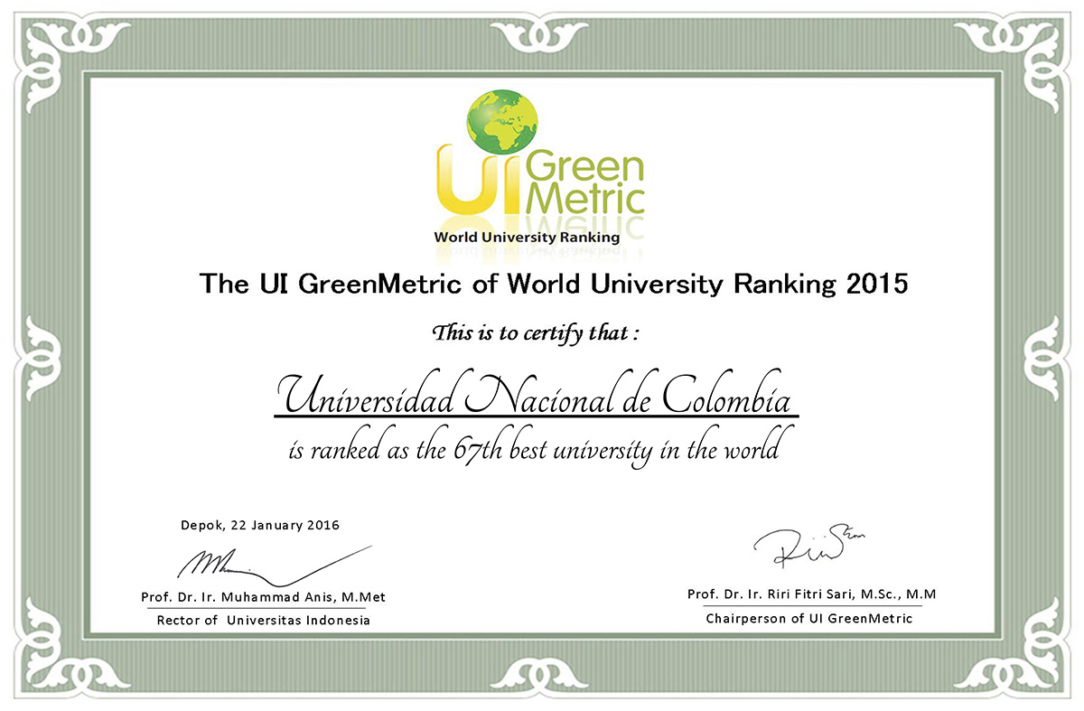 Certificado entregado a la Universidad Nacional por la organización Green Metric, que mide el desempeño ambiental de las universidades del mundo.